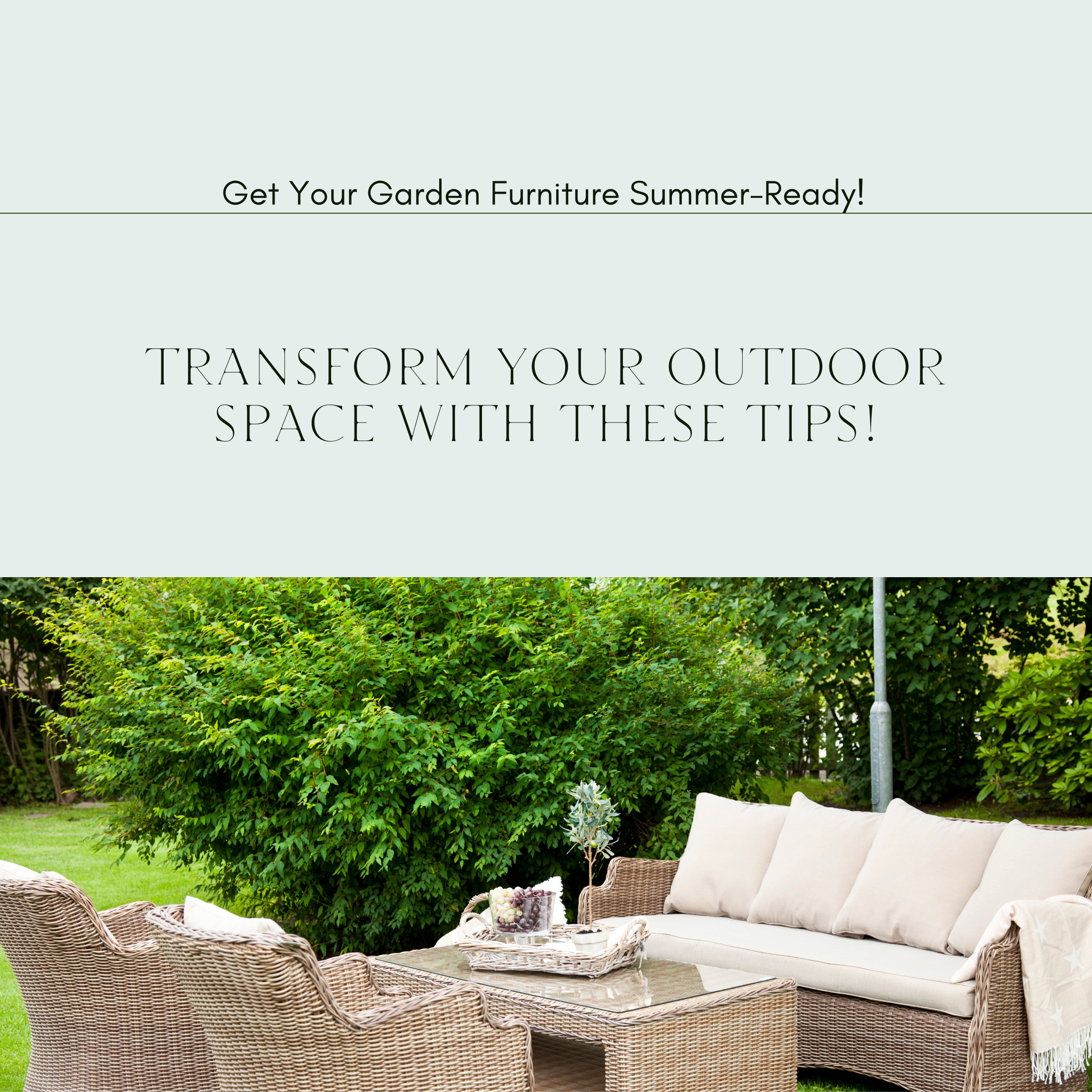 From Grime to Shine: Preparing Your Garden Furniture for Summer Fun