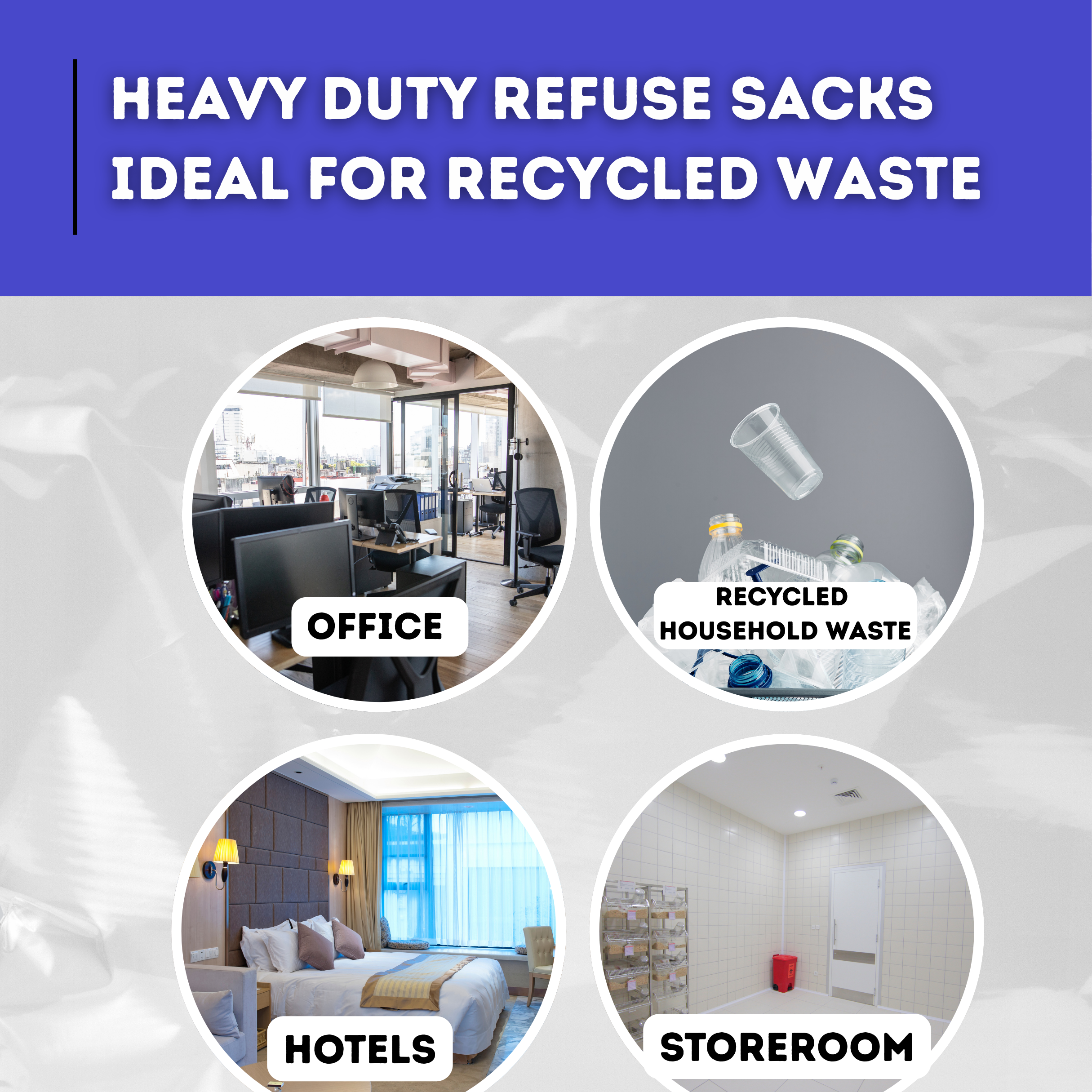 Promotional graphic for heavy-duty refuse sacks ideal for recycled waste, showing office, hotel, and storeroom scenarios.